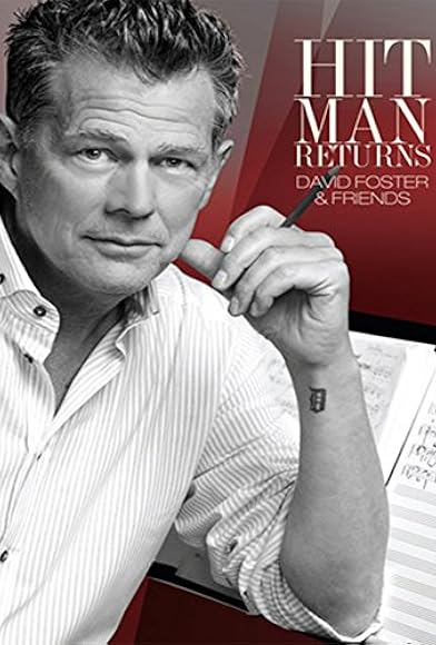 Primary photo for Hit Man Returns: David Foster & Friends Primary photo for Hit Man Returns: David Foster & Friends
