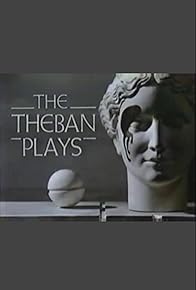 Primary photo for The Theban Plays by Sophocles Primary photo for The Theban Plays by Sophocles