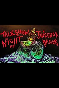 Primary photo for Talk Show Night at Juicebox Manor