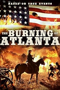 Primary photo for The Burning of Atlanta Primary photo for The Burning of Atlanta
