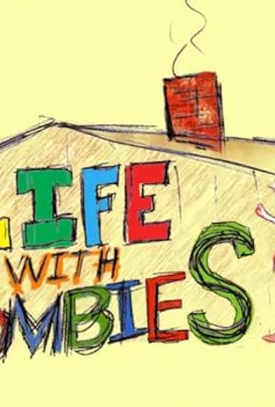 Primary photo for Life with Zombies Primary photo for Life with Zombies
