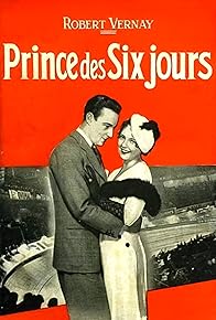Primary photo for Le prince des Six Jours Primary photo for Le prince des Six Jours