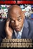 Primary photo for Alonzo Bodden: Historically Incorrect Primary photo for Alonzo Bodden: Historically Incorrect