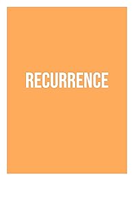 Primary photo for Recurrence