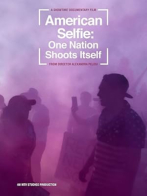 American Selfie: One Nation Shoots Itself (2020)