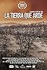Primary photo for La Tierra que Arde
