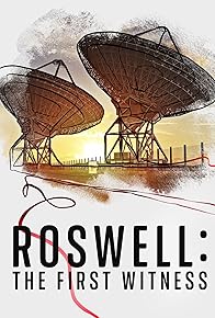 Primary photo for Roswell: The First Witness