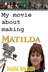 Primary photo for My Movie About Making Matilda Primary photo for My Movie About Making Matilda
