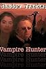 Primary photo for Shadow Tracker: Vampire Hunter Primary photo for Shadow Tracker: Vampire Hunter