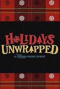 Primary photo for Holidays Unwrapped: A Disney Channel Music Event Primary photo for Holidays Unwrapped: A Disney Channel Music Event