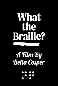Primary photo for What the Braille?