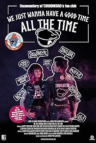 Primary photo for We Just Wanna Have a Good Time All the Time