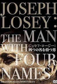 Primary photo for Joseph Losey: The Man with Four Names