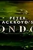Primary photo for Peter Ackroyd's London Primary photo for Peter Ackroyd's London