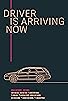 Primary photo for Driver Is Arriving Now
