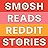 Primary photo for Smosh Reads Reddit Stories Primary photo for Smosh Reads Reddit Stories