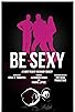 Primary photo for Be Sexy Primary photo for Be Sexy