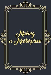 Primary photo for Making a Masterpiece