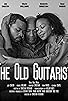Primary photo for The Old Guitarist Primary photo for The Old Guitarist