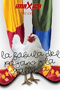 Primary photo for The Fable of the Clown and the Hen