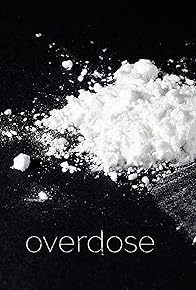 Primary photo for Overdose