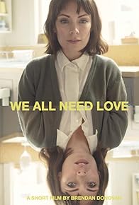 Primary photo for We All Need Love