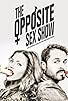 Primary photo for Who, What and Why of The Opposite Sex Show