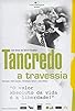 Primary photo for Tancredo: A Travessia Primary photo for Tancredo: A Travessia