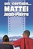 Primary photo for Un certain... Mattei Jean-Pierre Primary photo for Un certain... Mattei Jean-Pierre