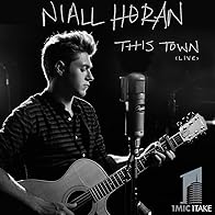 Primary photo for Niall Horan: This Town (Live, 1 Mic 1 Take)