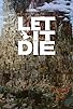 Primary photo for Let It Die Primary photo for Let It Die