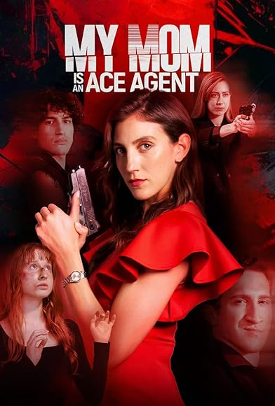 Primary photo for My Mom Is an ACE Agent Primary photo for My Mom Is an ACE Agent