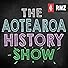 Primary photo for The Aotearoa History Show Primary photo for The Aotearoa History Show