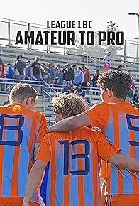 Primary photo for League 1 BC: Amateur to Pro