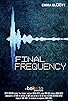 Primary photo for Final Frequency Primary photo for Final Frequency