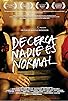 Primary photo for De cerca nadie es normal