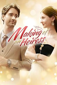 Primary photo for Making of an Heiress