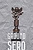 Primary photo for Ground Sero
