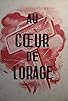Primary photo for Au coeur de l'orage Primary photo for Au coeur de l'orage