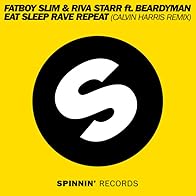 Primary photo for Fatboy Slim, Riva Starr & Beardyman: Eat Sleep Rave Repeat - Calvin Harris Remix