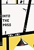 Primary photo for Into the Pass Primary photo for Into the Pass