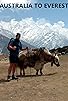 Primary photo for Australia to Everest: A Himalayan Adventure Primary photo for Australia to Everest: A Himalayan Adventure