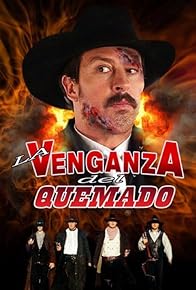 Primary photo for La venganza del quemado Primary photo for La venganza del quemado