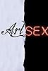 Primary photo for Art & Sex Primary photo for Art & Sex