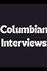 Primary photo for Colombian Interviews