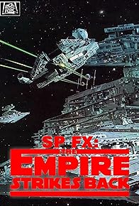 Primary photo for SP FX: Special Effects - The Empire Strikes Back Primary photo for SP FX: Special Effects - The Empire Strikes Back