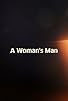 Primary photo for A Woman's Man Primary photo for A Woman's Man