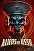 Primary photo for Aliens in USSR