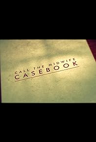 Primary photo for Call the Midwife: The Casebook Primary photo for Call the Midwife: The Casebook
