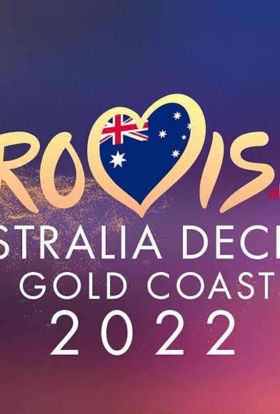 Primary photo for Eurovision: Australia Decides - Gold Coast 2022 Primary photo for Eurovision: Australia Decides - Gold Coast 2022